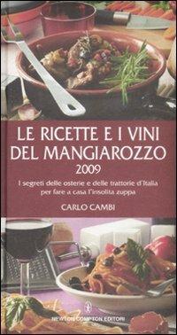 Le ricette e i vini del Mangiarozzo 2009. I segreti delle osterie e delle trattorie d'Italia per fare a casa l'insolita zuppa - Carlo Cambi - copertina