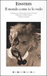 Il mondo come io lo vedo. Ediz. integrale - Albert Einstein - copertina