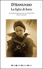 La figlia di Iorio. Ediz. integrale