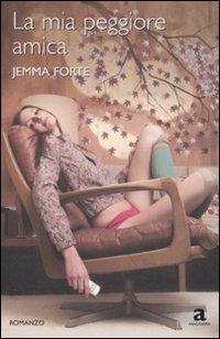 La mia peggiore amica - Jemma Forte - copertina
