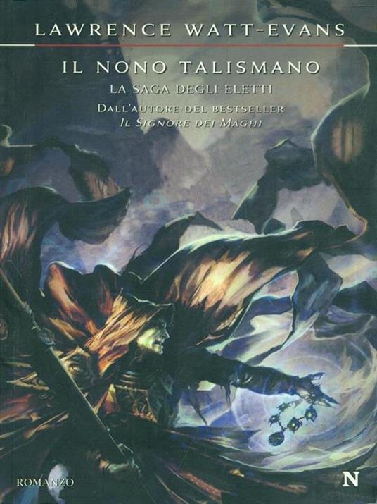 Il nono talismano. La saga degli Eletti - Lawrence Watt-Evans - 3