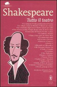 Tutto il teatro. Ediz. integrale - William Shakespeare - copertina