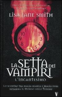 L' incantesimo. La setta dei vampiri - Lisa Jane Smith - copertina