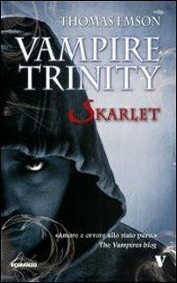 Vampire trinity. Skarlet - Thomas Emson - copertina
