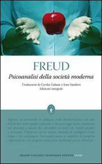 Psicoanalisi della società moderna. Ediz. integrale - Sigmund Freud - copertina