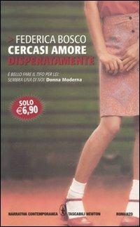 Cercasi amore disperatamente - Federica Bosco - copertina