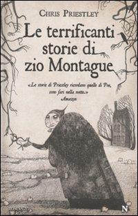 Le terrificanti storie di zio Montague - Chris Priestley - copertina