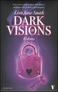 Il dono. Dark visions - Lisa Jane Smith - copertina
