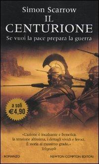 Il centurione. Se vuoi la pace prepara la guerra - Simon Scarrow - copertina