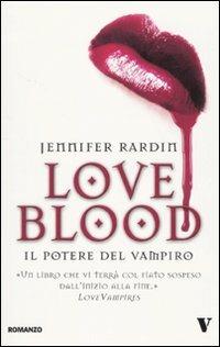 Il potere del vampiro. Love blood - Jennifer Rardin - 2