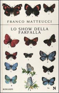Lo show della farfalla - Franco Matteucci - copertina