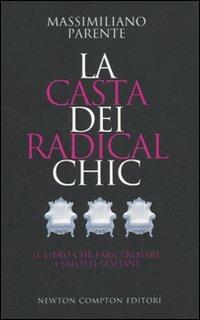 La casta dei radical chic - Massimiliano Parente - copertina