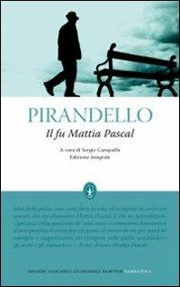 Il fu Mattia Pascal. Ediz. integrale - Luigi Pirandello - copertina