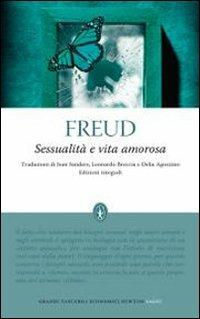 Sessualità e vita amorosa. Ediz. integrale - Sigmund Freud - copertina