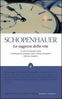 La saggezza della vita. Ediz. integrale - Arthur Schopenhauer - copertina