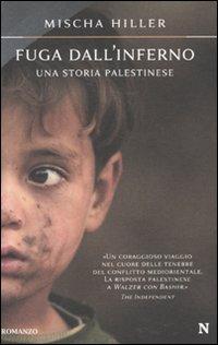 Fuga dall'inferno. Una storia palestinese - Mischa Hiller - copertina