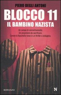 Blocco 11. Il bambino nazista - Piero Degli Antoni - 5