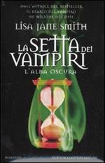 L' alba oscura. La setta dei vampiri