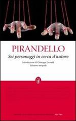 Sei personaggi in cerca d'autore. Ediz. integrale
