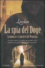 La spia del doge. Leonora e i misteri di Venezia