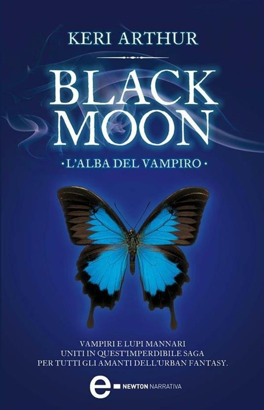 L' alba del vampiro. Black moon - Keri Arthur,Daniela Di Falco - ebook