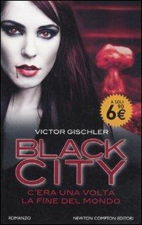 Black city. C'era una volta la fine del mondo - Victor Gischler - copertina