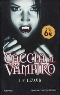 Caccia al vampiro - J. F. Lewis - copertina