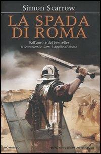 La spada di Roma - Simon Scarrow - copertina