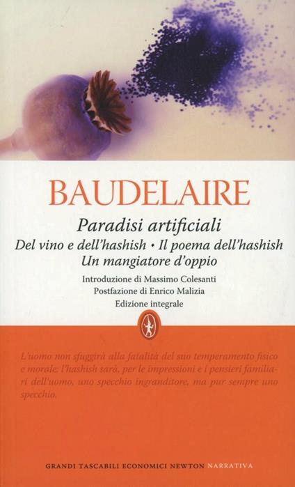 Paradisi artificiali: Del vino e dell'hashish-Il poema dell'hashish-Un mangiatore d'oppio. Ediz. integrale - Charles Baudelaire - copertina