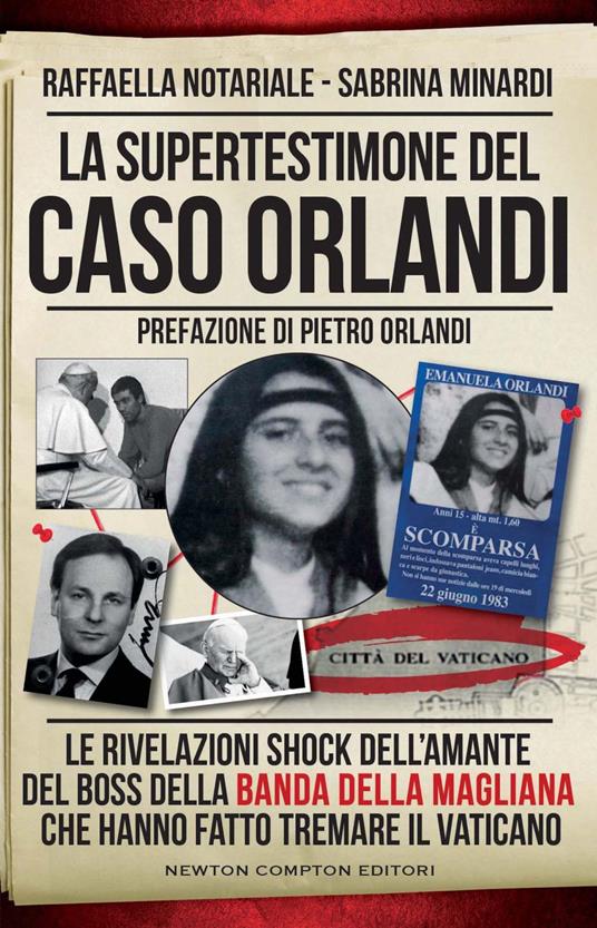 La supertestimone del caso Orlandi. Le rivelazioni shock dell'amante del boss della Banda della Magliana che hanno fatto tremare il Vaticano - Sabrina Minardi,Raffaella Notariale - ebook