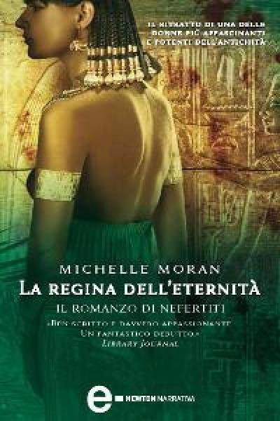 La regina dell'eternità. Il romanzo di Nefertiti - Michelle Moran,S. Di Natale - ebook