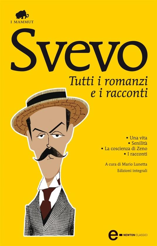 Tutti i romanzi e i racconti. Ediz. integrale - Italo Svevo,Mario Lunetta - ebook