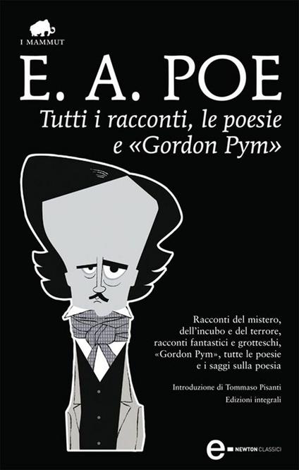 Tutti i racconti, le poesie e «Gordon Pym». Ediz. integrale - Edgar Allan Poe - ebook