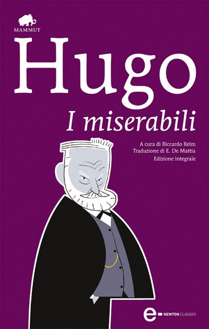 I miserabili. Ediz. integrale - Victor Hugo,Riccardo Reim,E. De Mattia - ebook