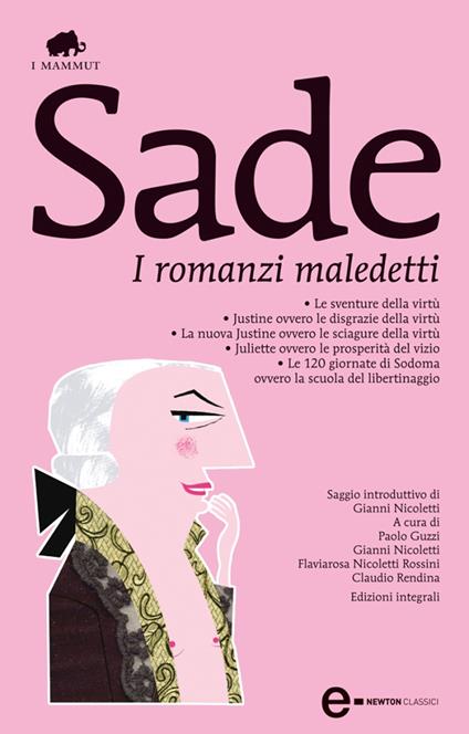 I romanzi maledetti. Ediz. integrale - François de Sade,Paolo Guzzi,Gianni Nicoletti,Flaviarosa Nicoletti Rossini - ebook