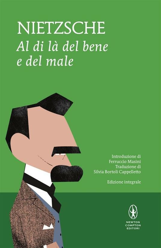 Al di là del bene e del male. Ediz. integrale - Friedrich Nietzsche,Silvia Bortoli Cappelletto - ebook