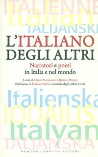 L' italiano degli altri. Narratori e poeti in Italia e nel mondo