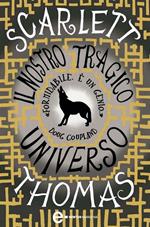 Il nostro tragico universo