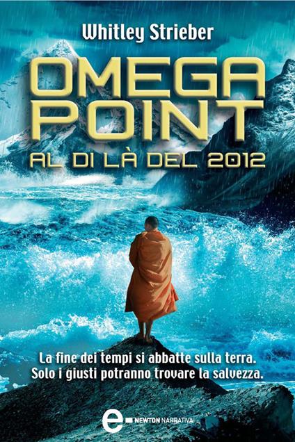 Omega Point. Al di là del 2012 - Whitley Strieber,Elena Cantoni - ebook