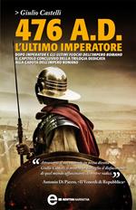 476 a. D. L'ultimo imperatore