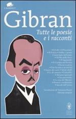 Tutte le poesie e i racconti. Ediz. integrale