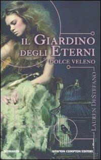 Il giardino degli eterni. Dolce veleno - Lauren DeStefano - copertina