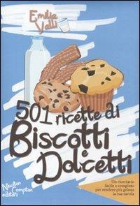 Cinquecentouno ricette di biscotti e dolcetti - Emilia Valli - copertina