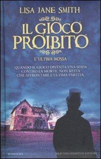 Il gioco proibito. L'ultima mossa - Lisa Jane Smith - copertina