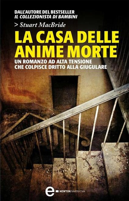 La casa delle anime morte - Stuart MacBride - ebook