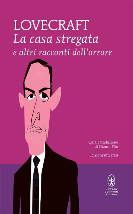 La casa stregata e altri racconti. Ediz. integrale - Howard P. Lovecraft,Gianni Pilo - ebook