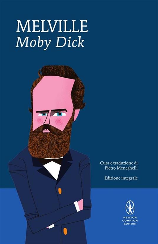 Moby Dick. Ediz. integrale - Herman Melville,Pietro Meneghelli - ebook