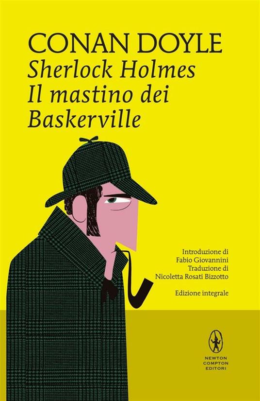 Sherlock Holmes. Il mastino dei Baskerville. Ediz. integrale - Arthur Conan Doyle,Nicoletta Rosati Bizzotto - ebook