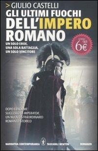 Gli ultimi fuochi dell'impero romano - Giulio Castelli - copertina