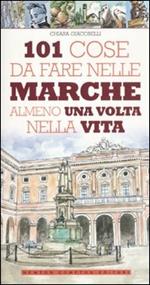 101 cose da fare nelle Marche almeno una volta nella vita